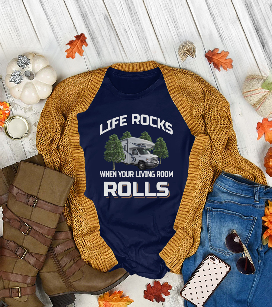 Life Rocks When Your Living Room Rolls Odyssey 25R RV Adventure T-Shirt