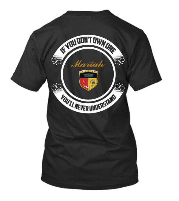Mariah If You Don't Own One You'll Never Understand T-Shirt