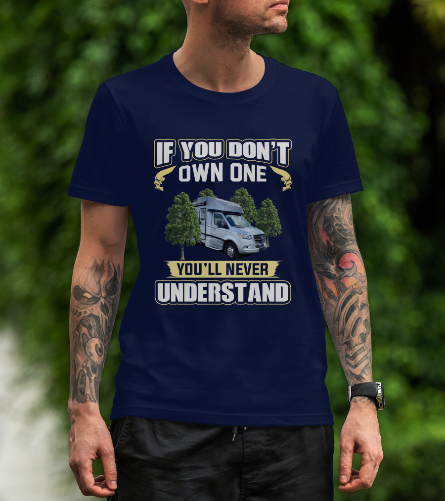 If You Don't Own One You'll Never Understand Wayfarer 25rw T-Shirt