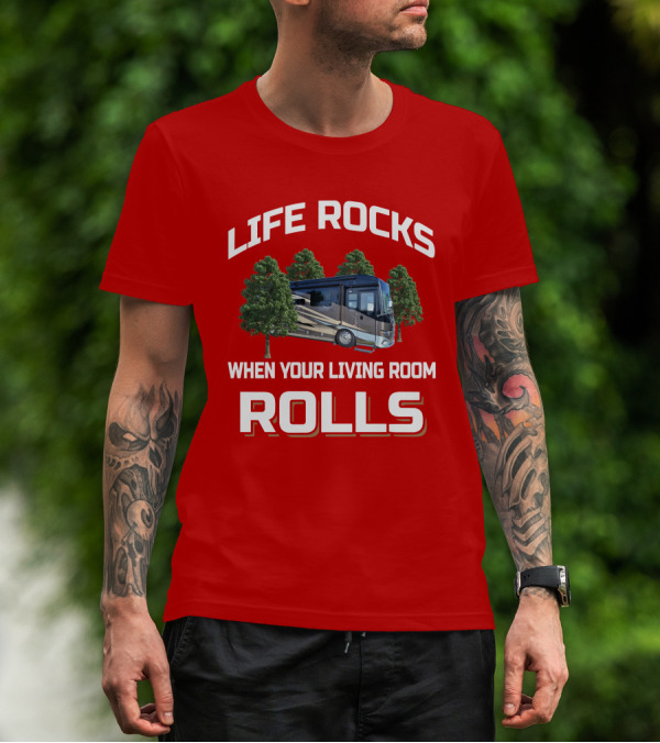 LIFE ROCKS WHEN YOUR LIVING ROOM ROLLS New Aire 3343 T-Shirt