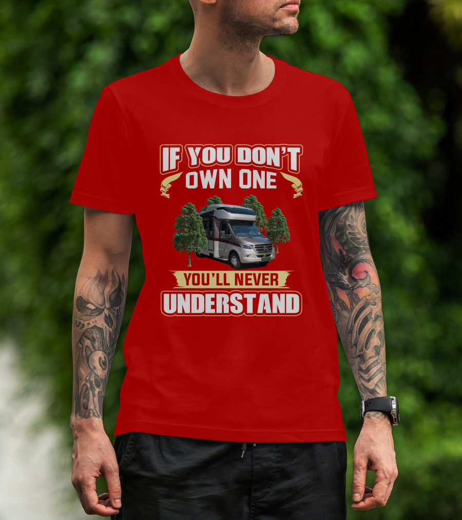 If You Don't Own One You'll Never Understand Tiffin Wayfarer 25TW T-Shirt