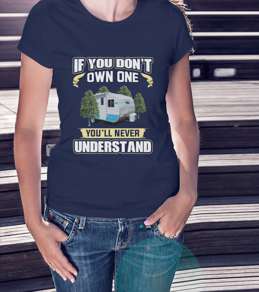 If You Don't Own One You'll Never Understand Retro 177SE Camper T-Shirt