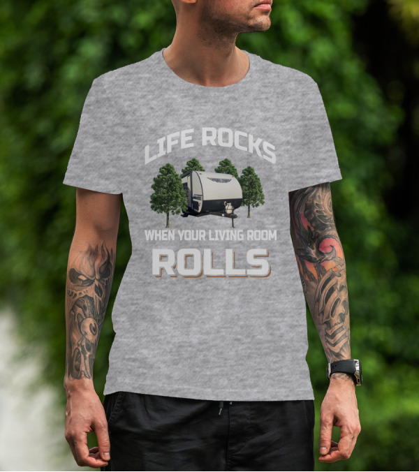 Salem Platinum 179dbk Life Rocks When Your Living Room Rolls T-Shirt