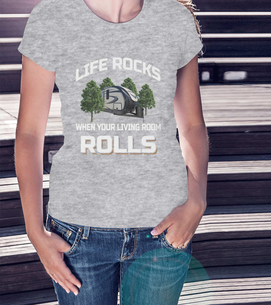 Life Rocks When Your Living Room Rolls Hemisphere 314Bud T-Shirt