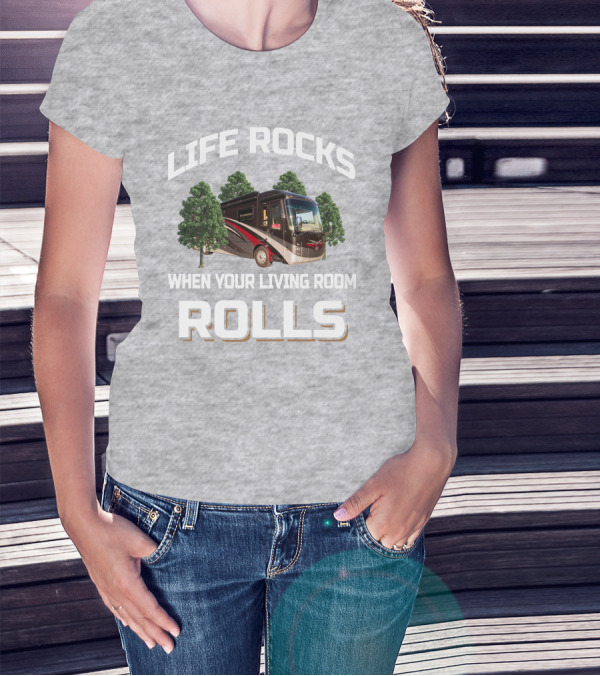 Life Rocks When Your Living Room Rolls Entegra Aspire 38M T-Shirt