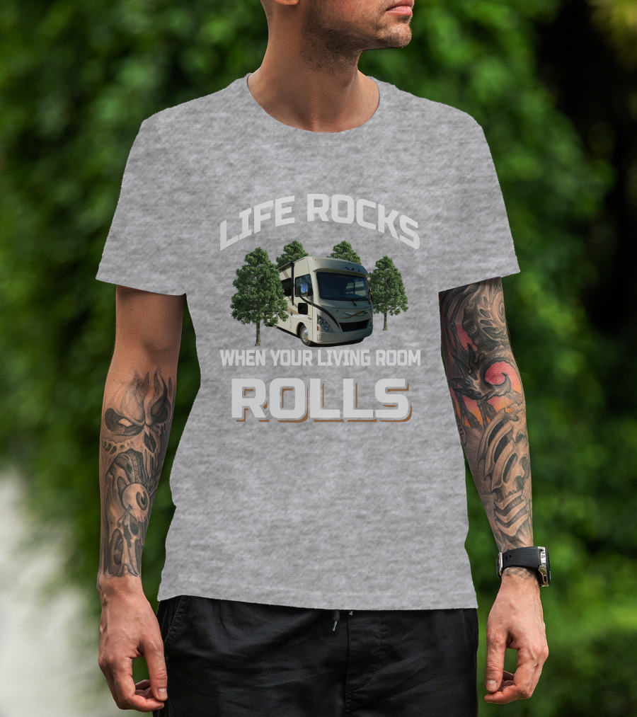 LIFE ROCKS WHEN YOUR LIVING ROOM ROLLS Thor ACE RV T-Shirt