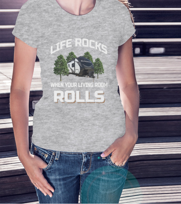 Life Rocks Heartland Sundance 262RB When Your Living Room Rolls T-Shirt
