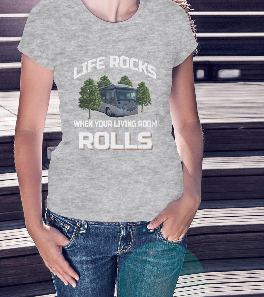 LIFE ROCKS WHEN YOUR LIVING ROOM ROLLS Winnebago Forza 36G T-Shirt