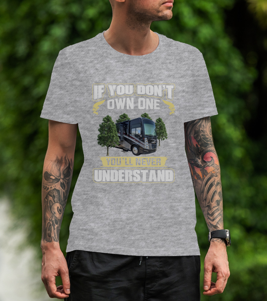 If You Don't Own One You'll Never Understand Thor Challenger 37YT T-Shirt
