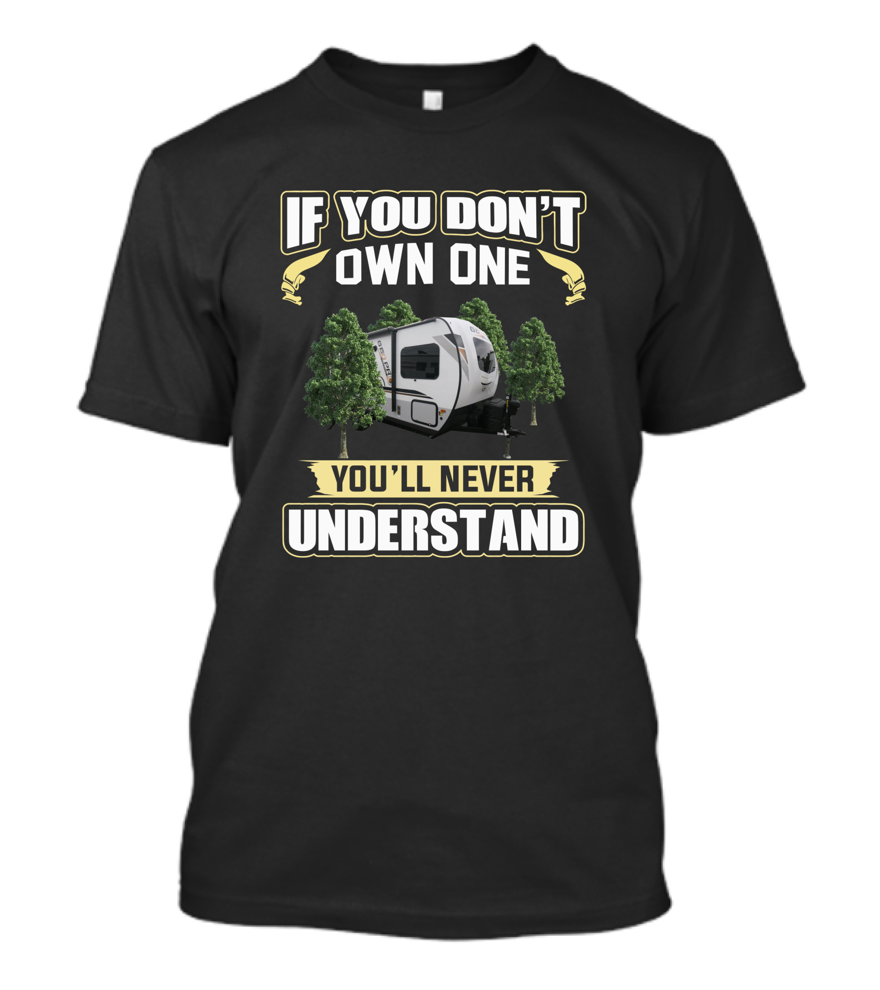 If You Don't Own One You'll Never Understand Geo Pro T-Shirt