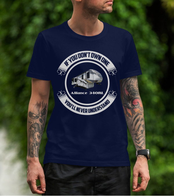 If You Don't Own One You'll Never Understand Alliance Paradigm 340RL T-Shirt