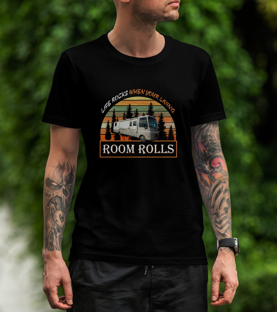 LIFE ROCKS WHEN YOUR LIVING ROOM ROLLS Fleetwood Southwind 36T T-Shirt