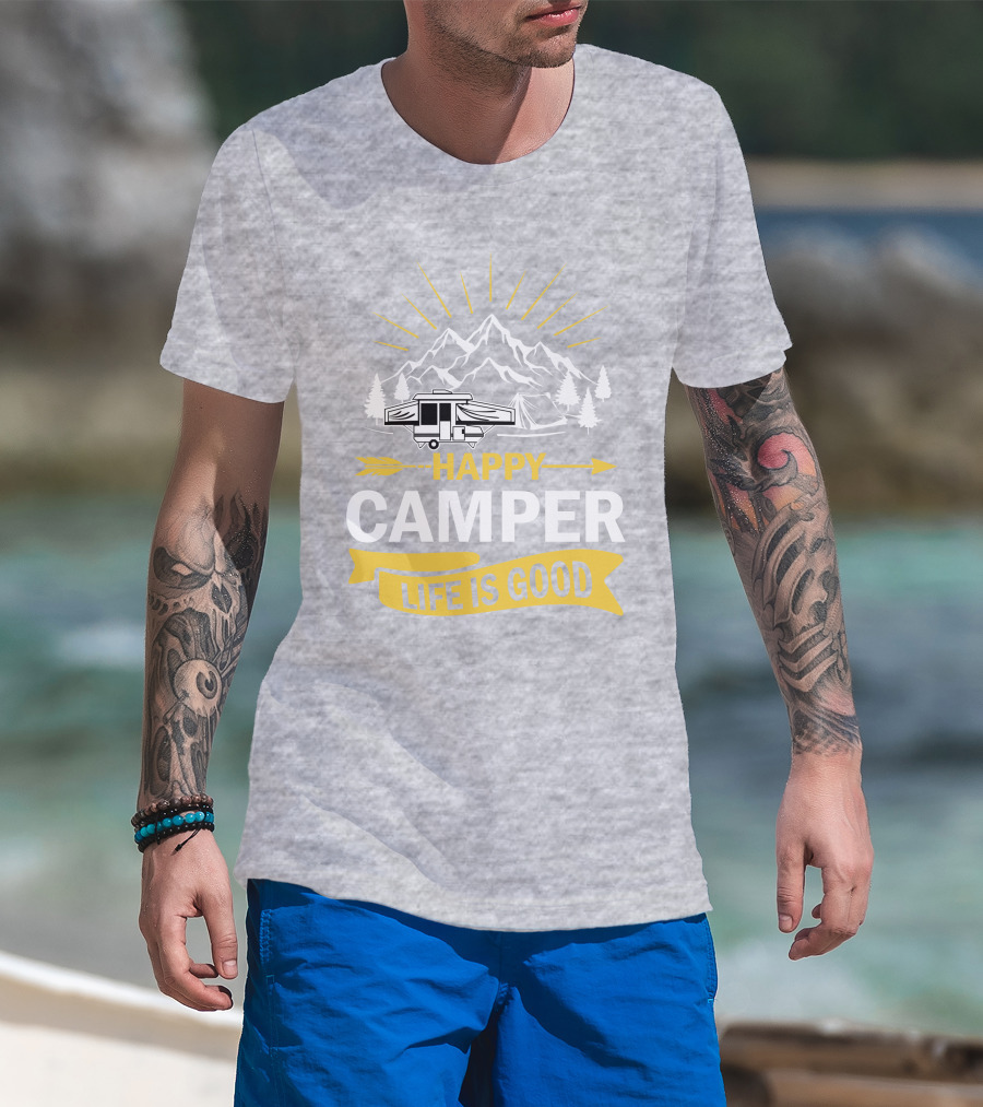 Happy Camper Life Is Good Mountain Pop Up Campers T-Shirt