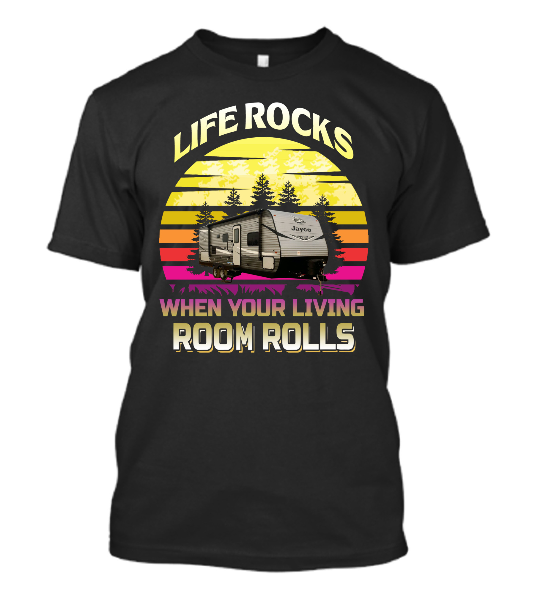 LIFE ROCKS WHEN YOUR LIVING ROOM ROLLS Jayco Jay Flight 242BHS T-Shirt