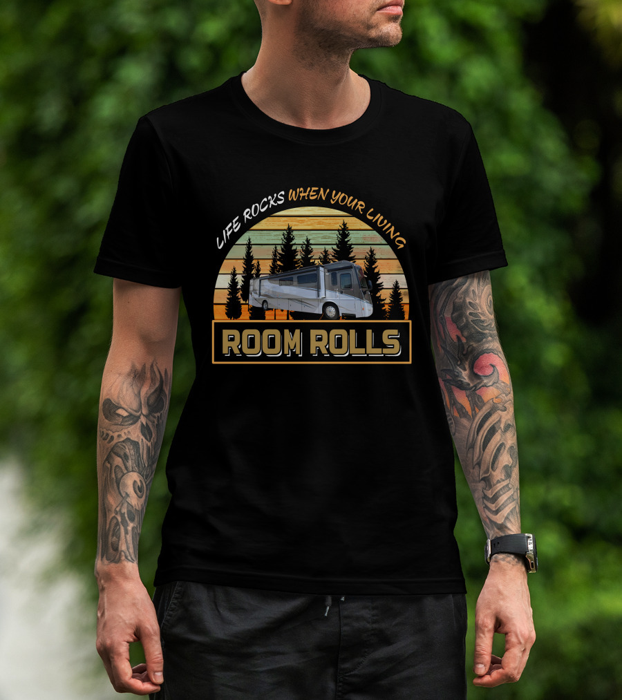 LIFE ROCKS WHEN YOUR LIVING ROOM ROLLS Itasca Solei 38R T-Shirt