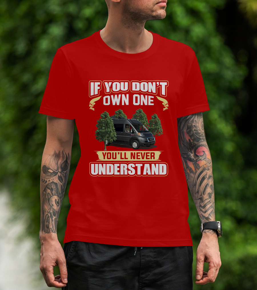 If You Don't Own One You'll Never Understand Van Trees T-Shirt