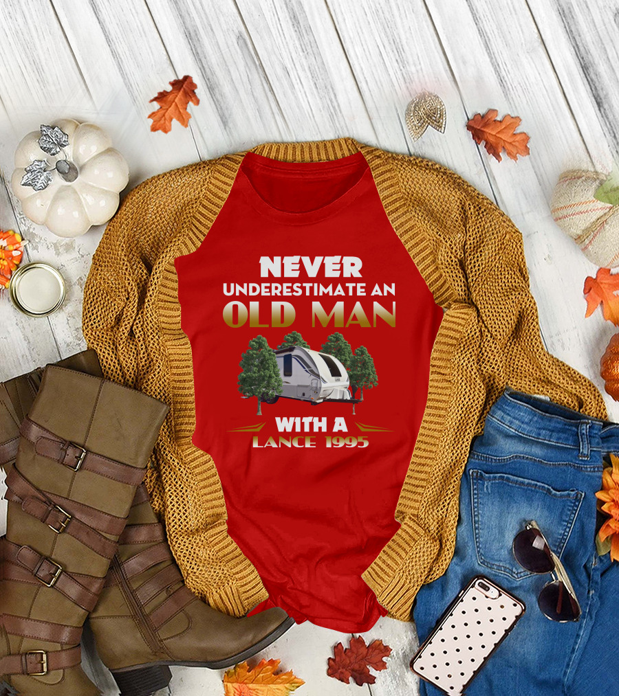 NEVER UNDERESTIMATE AN OLD MAN WITH A LANCE 1995 T-Shirt