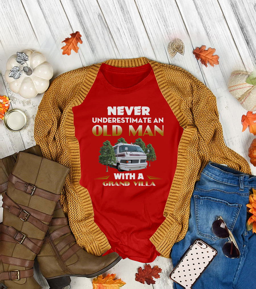 NEVER UNDERESTIMATE AN OLD MAN WITH A GRAND VILLA T-Shirt
