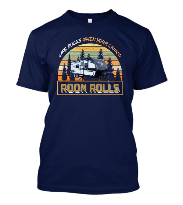 Grand Design XLS 22MLE Life Rocks When Your Living Room Rolls T-Shirt