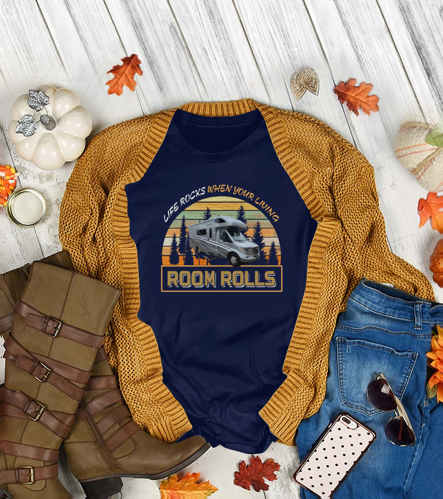 LIFE ROCKS WHEN YOUR LIVING ROOM ROLLS Winnebago Navion 24D T-Shirt