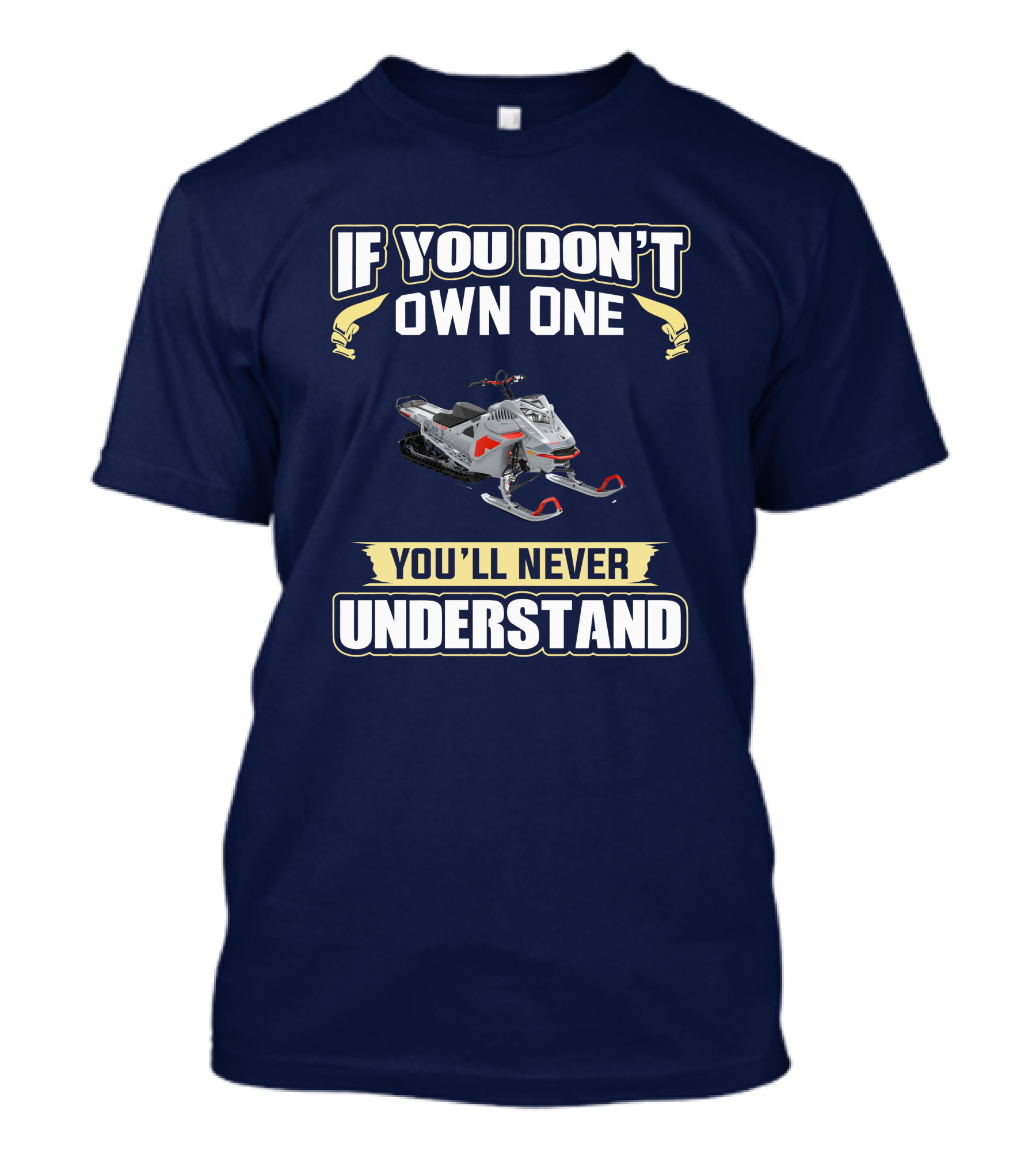 If You Don't Own One You'll Never Understand Ski Doo 850 T-Shirt