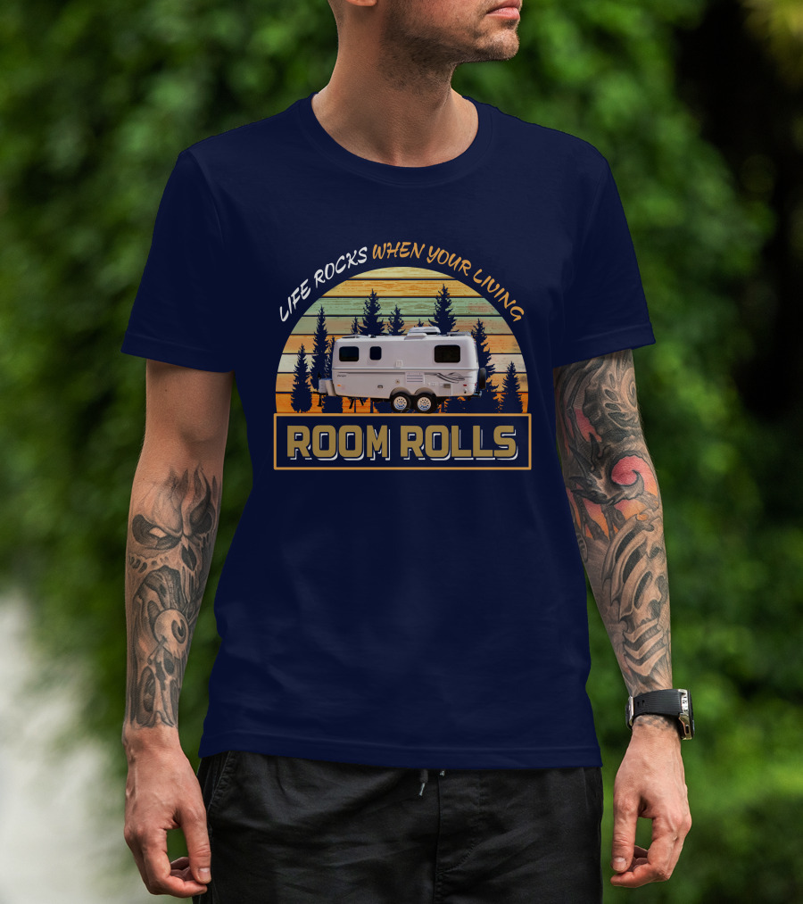 LIFE ROCKS WHEN YOUR LIVING ROOM ROLLS Escape 19 Trailer T-Shirt
