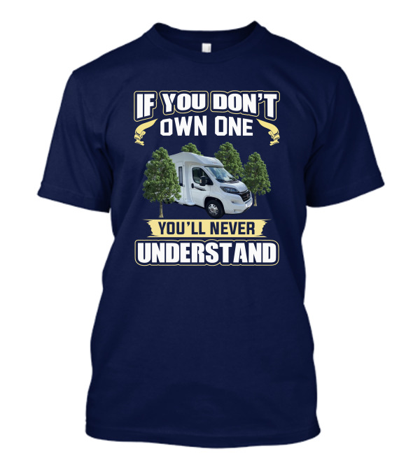 If You Don't Own One You'll Never Understand Pilote 650 T-Shirt