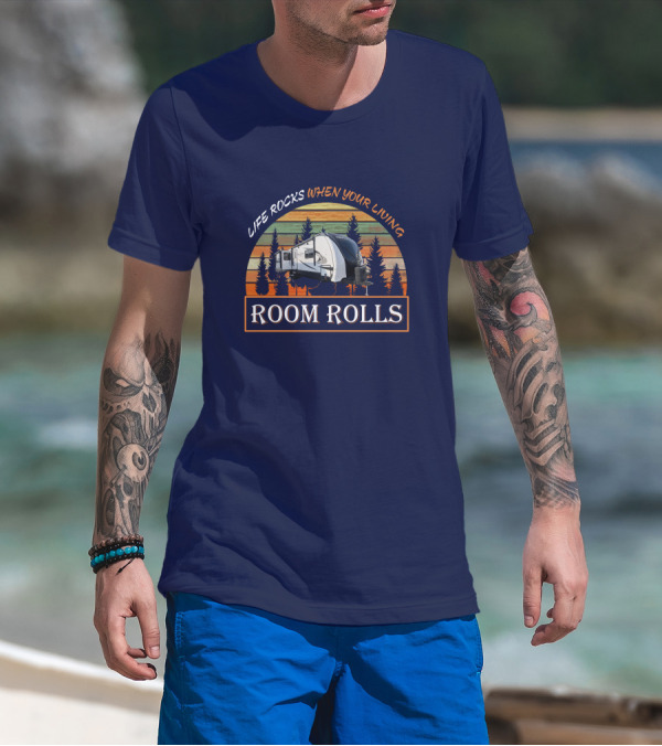 LIFE ROCKS WHEN YOUR LIVING ROOM ROLLS Camper Forest Vintage Sunset T-Shirt