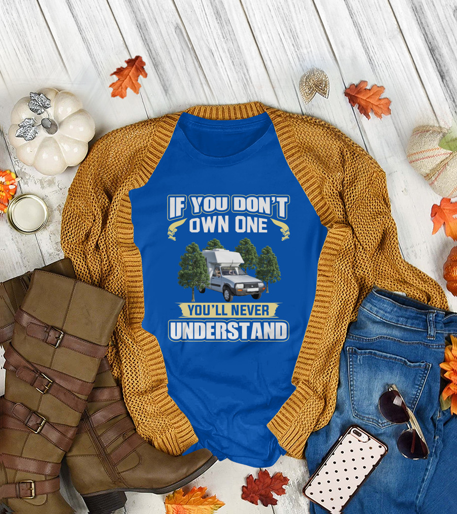ROMAHOME If You Don't Own One You'll Never Understand T-Shirt