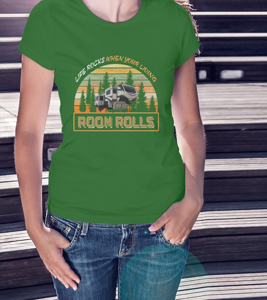 Life Rocks When You're Living Room Rolls Montana 3761Fl T-Shirt