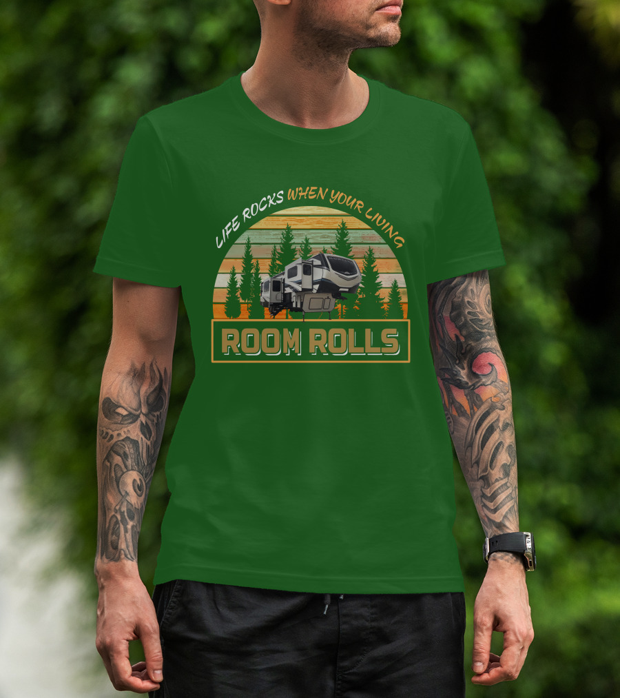 Life Rocks When You're Living Room Rolls Montana 3761Fl T-Shirt