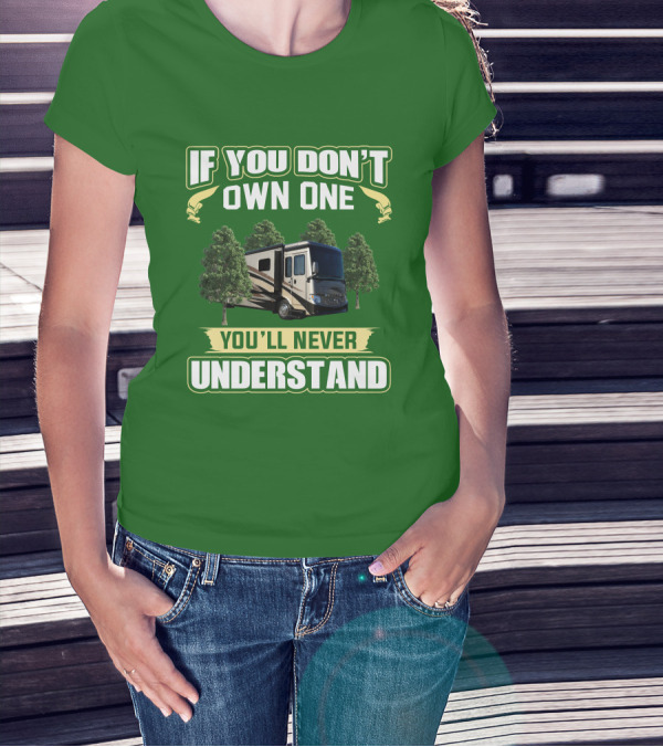 Ventana LE If You Don't Own One You'll Never Understand T-Shirt
