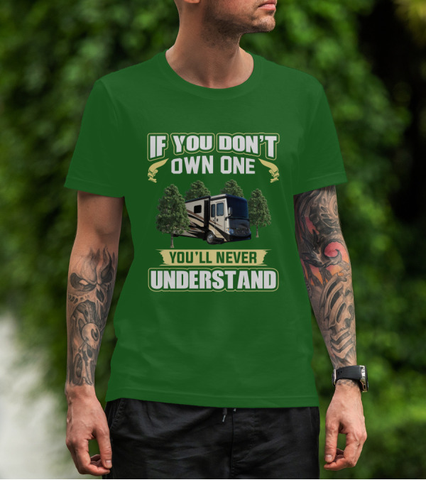 Ventana LE If You Don't Own One You'll Never Understand T-Shirt