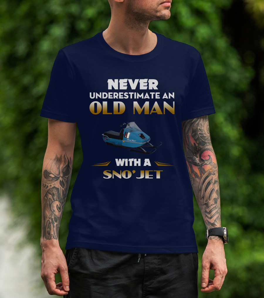 Never Underestimate An Old Man With A Sno'jet 340 T-Shirt