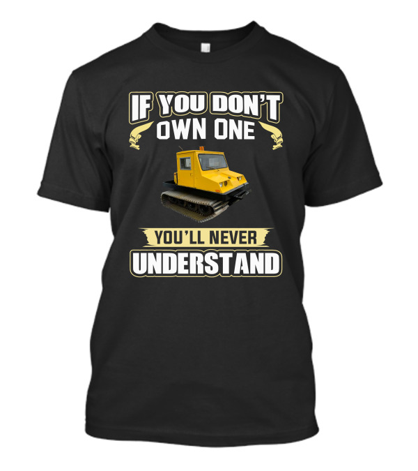 Bombardier Bombi If You Don't Own One You'll Never Understand T-Shirt