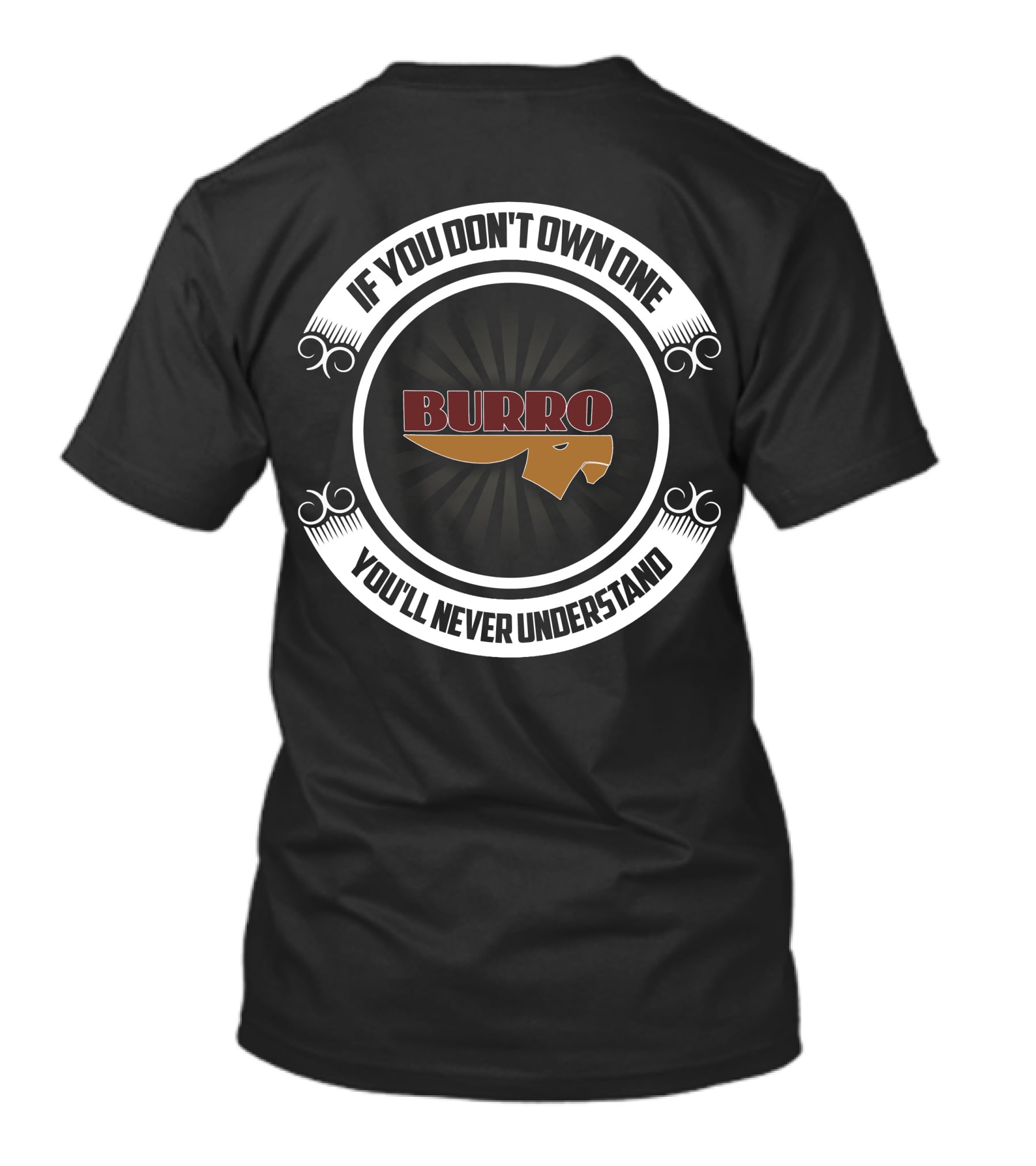 BURRO Camper If You Don't Own One You'll Never Understand T-Shirt