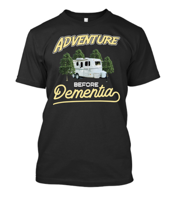 Adventure Before Dementia Camper Journey T-Shirt