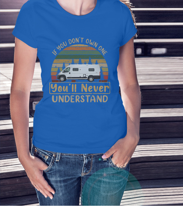 Winnebago Solis If You Don't Own One You'll Never Understand T-Shirt