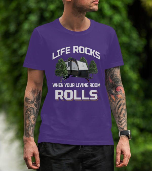 LIFE ROCKS WHEN YOUR LIVING ROOM ROLLS EMBER T-Shirt