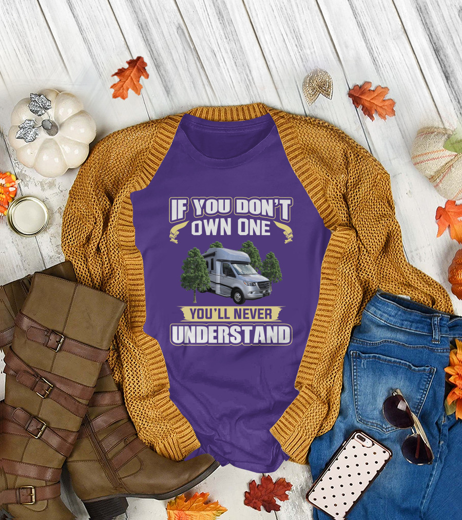 If You Don't Own One You'll Never Understand Tiffin Wayfarer RV T-Shirt
