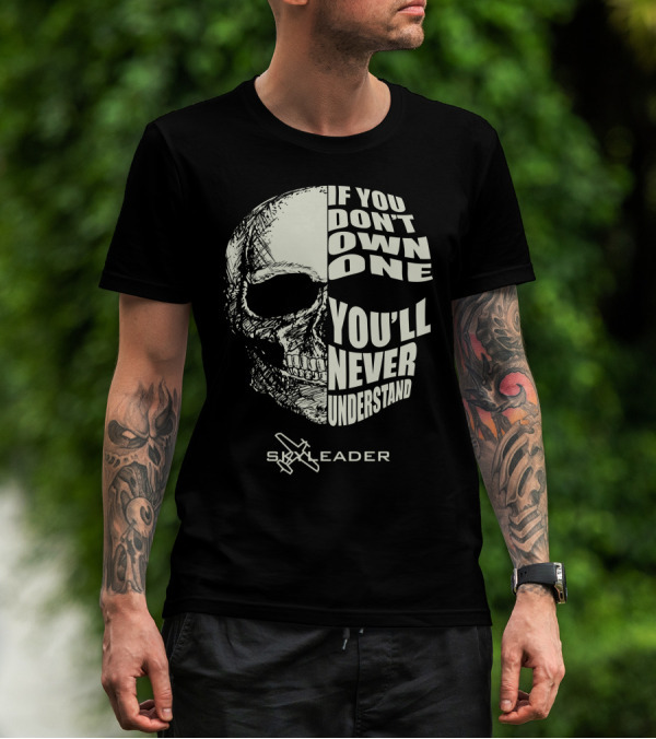 SKYLEADER Airplane If You Don't Own One You'll Never Understand Skull T-Shirt