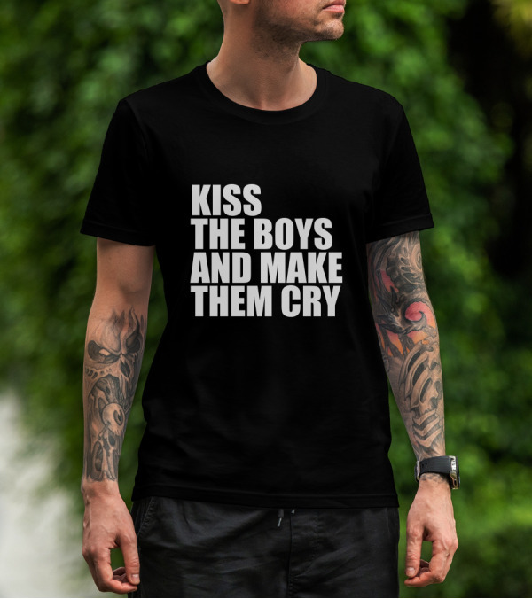 Kiss The Boys And Make Them Cry T-Shirt