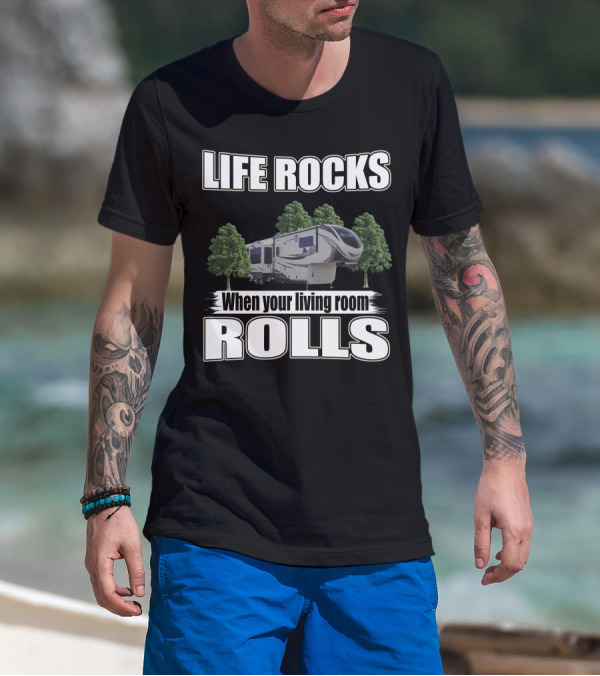 Grand Design Solitude 390rk Life Rocks When Your Living Room Rolls T-Shirt
