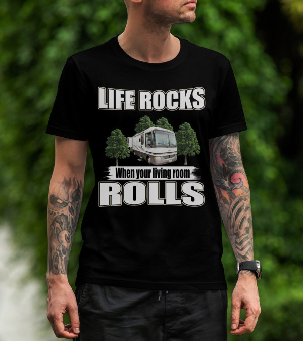 Life Rocks When Your Living Room Rolls 2004 Holiday Rambler Admiral T-Shirt
