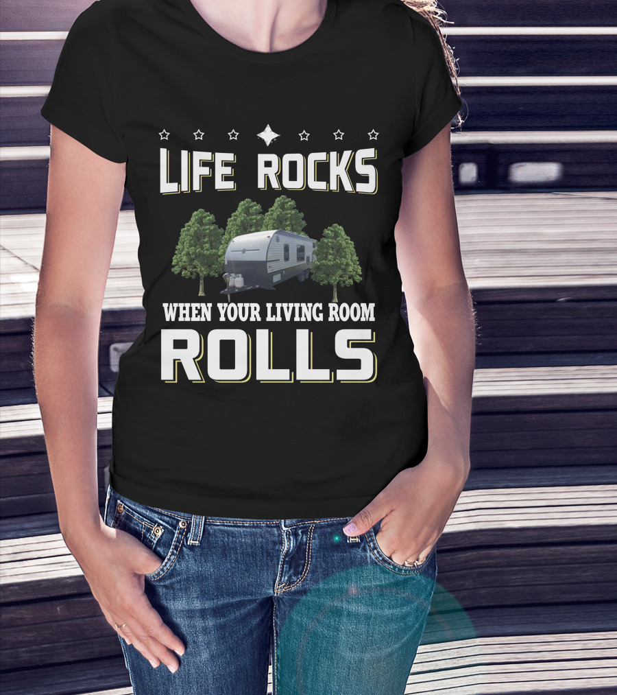 LIFE ROCKS WHEN YOUR LIVING ROOM ROLLS Viking Ultra Lite 21BH Camper Trailer Adventure T-Shirt