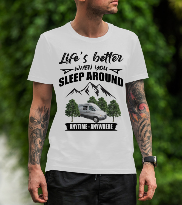 Life's Better When You Sleep Around Roadtrek Adventurous RS Anytime Anywhere Mountain Trees T-Shirt