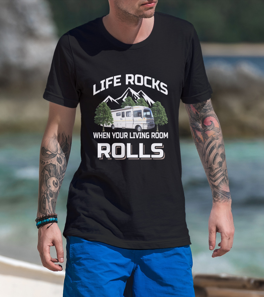 Life Rocks When Your Living Room Rolls RV Adventure Fleetwood Bounder T-Shirt