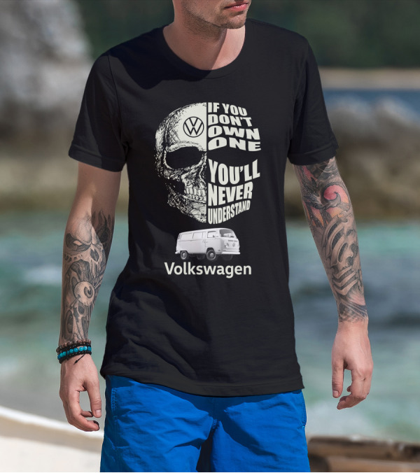 Volkswagen VW T2 BUS If You Don't Own One You'll Never Understand T-Shirt