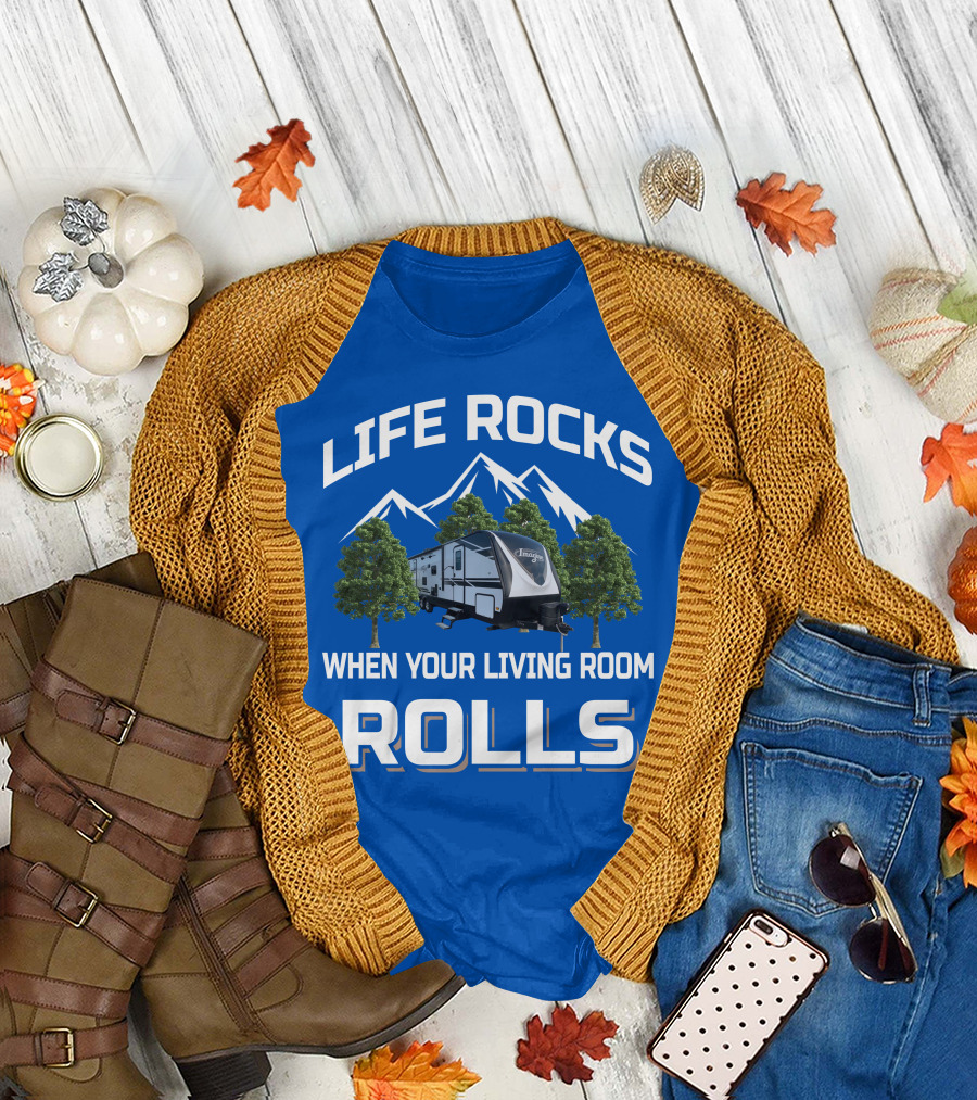 Life Rocks When Your Living Room Rolls Grand Design Imagine T-Shirt
