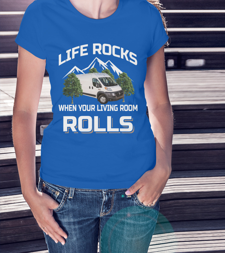 Life Rocks When Your Living Room Rolls Vanlife T-Shirt